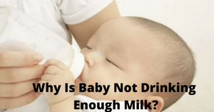 Why Is Baby Not Drinking Enough Milk