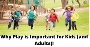 Why Play is Important for Kids