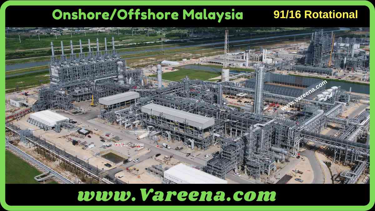 91/16 Rotational Onshore and Offshore Jobs Malaysia